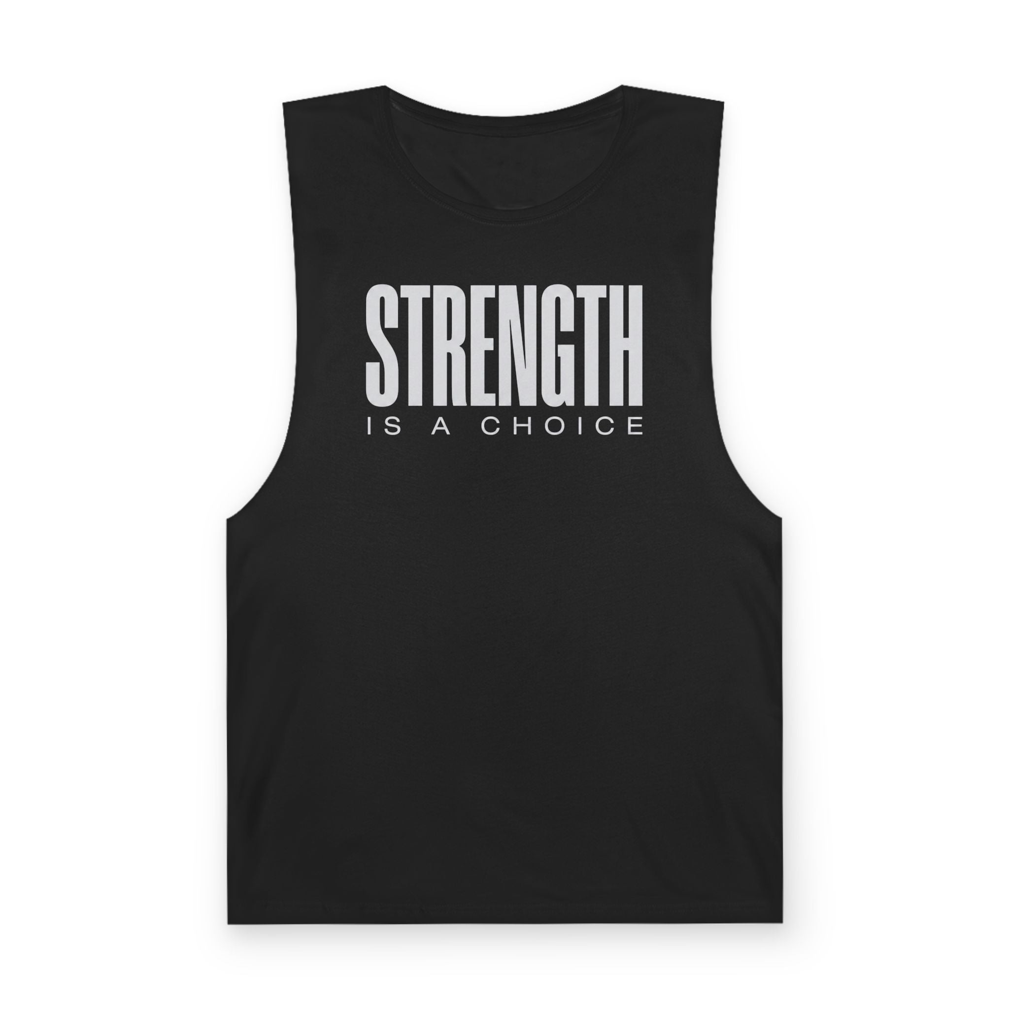 "Strength is a Choice" - Muscle Tank