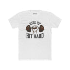 Rise Up, Hit Hard