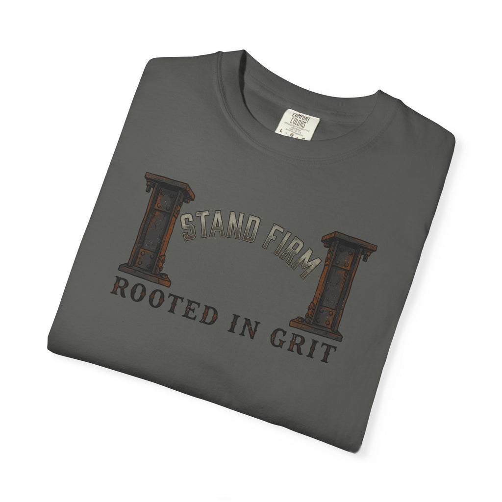 Stand Firm, Rooted In Grit