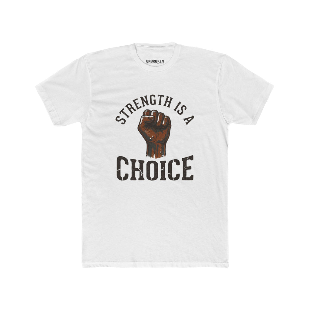 Strength Is a Choice