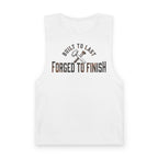 "Forged To Finish" - Muscle Tank