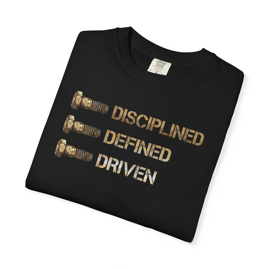 Disciplined, Defined, Driven