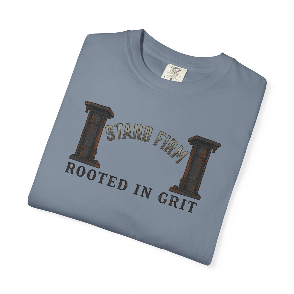 Stand Firm, Rooted In Grit