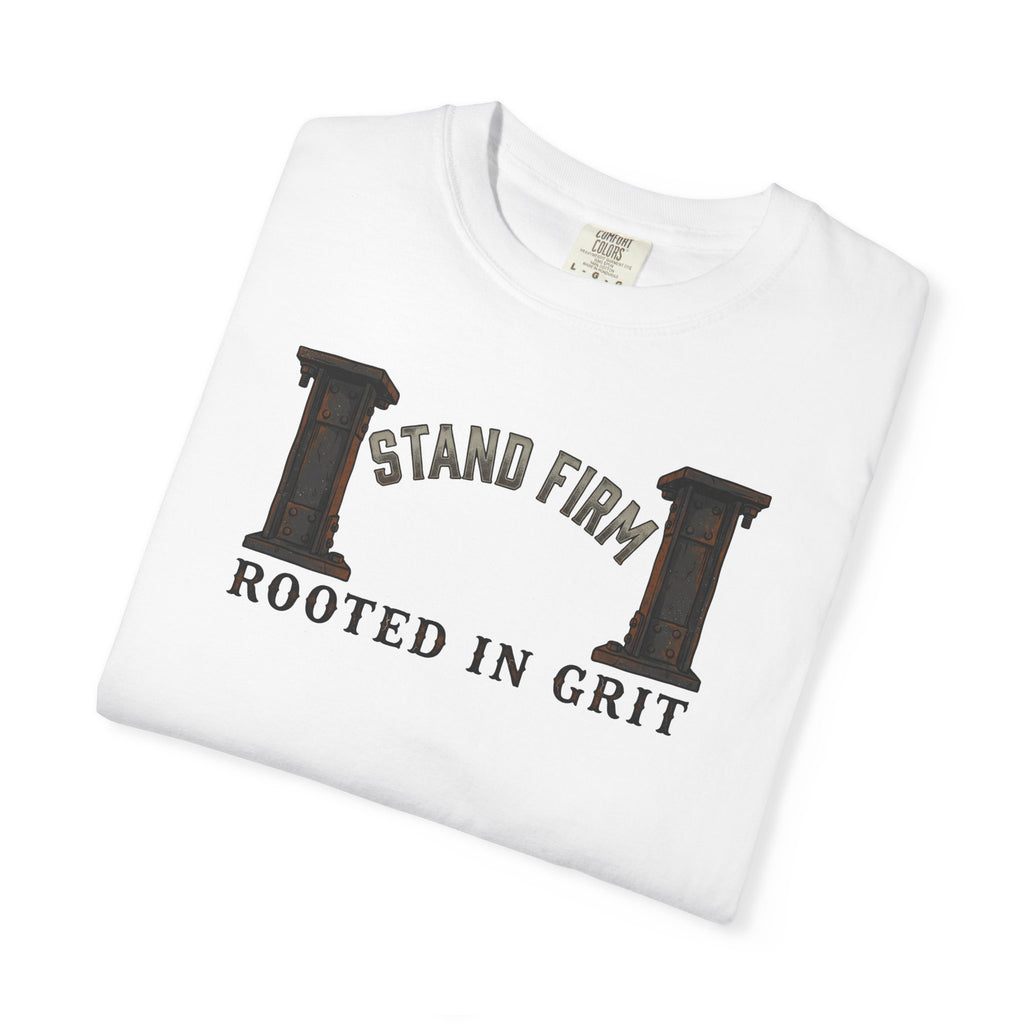 Stand Firm, Rooted In Grit