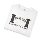 Stand Firm, Rooted In Grit