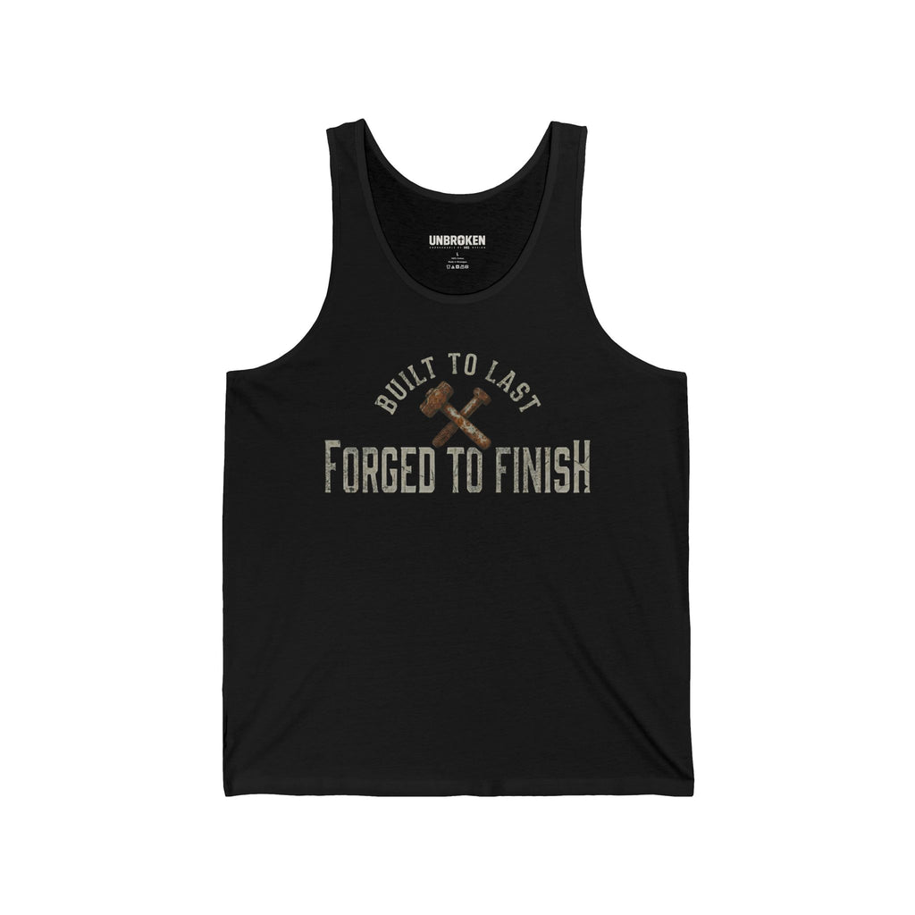 "Forged To Finish"
