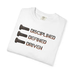 Disciplined, Defined, Driven
