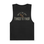 "Forged To Finish" - Muscle Tank