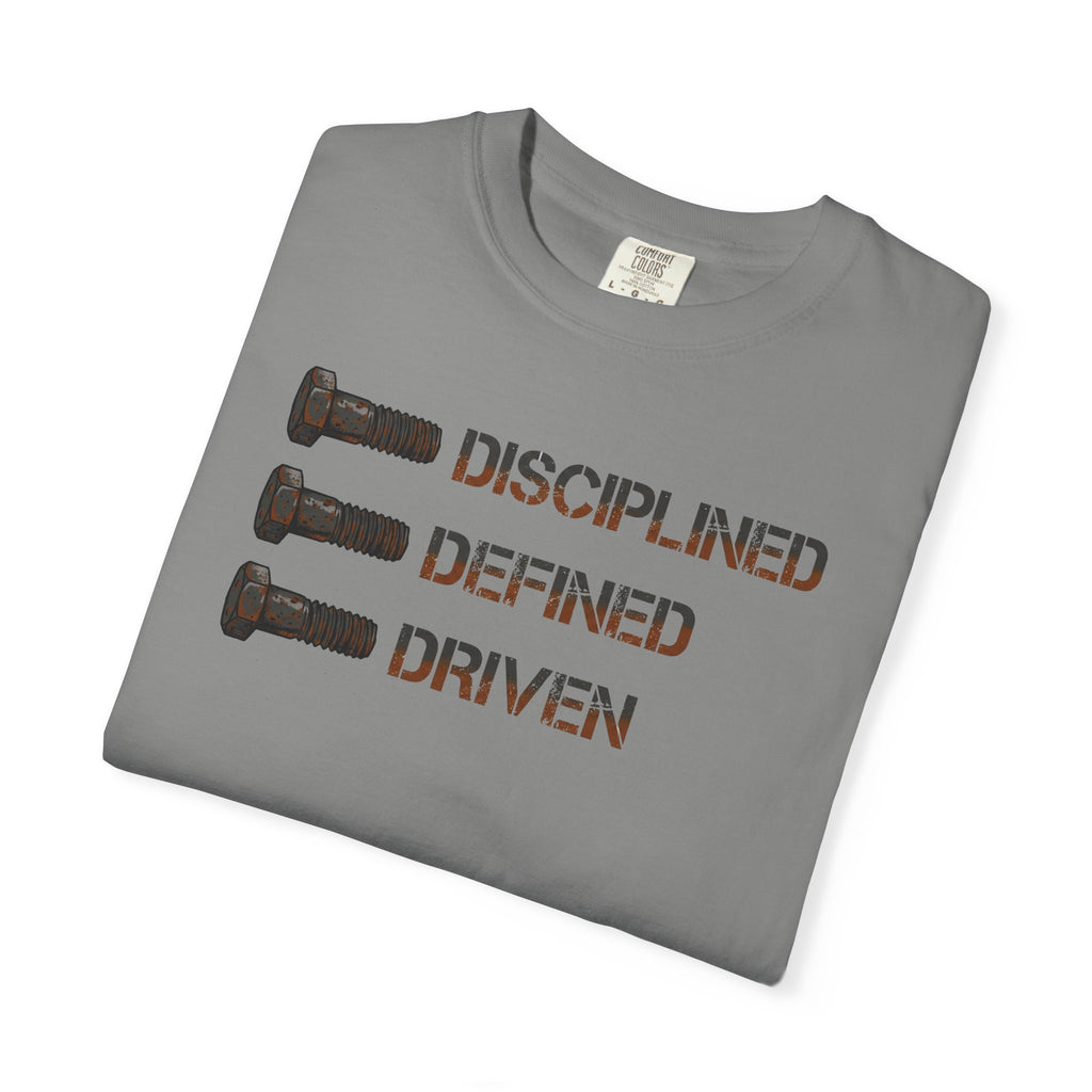 Disciplined, Defined, Driven