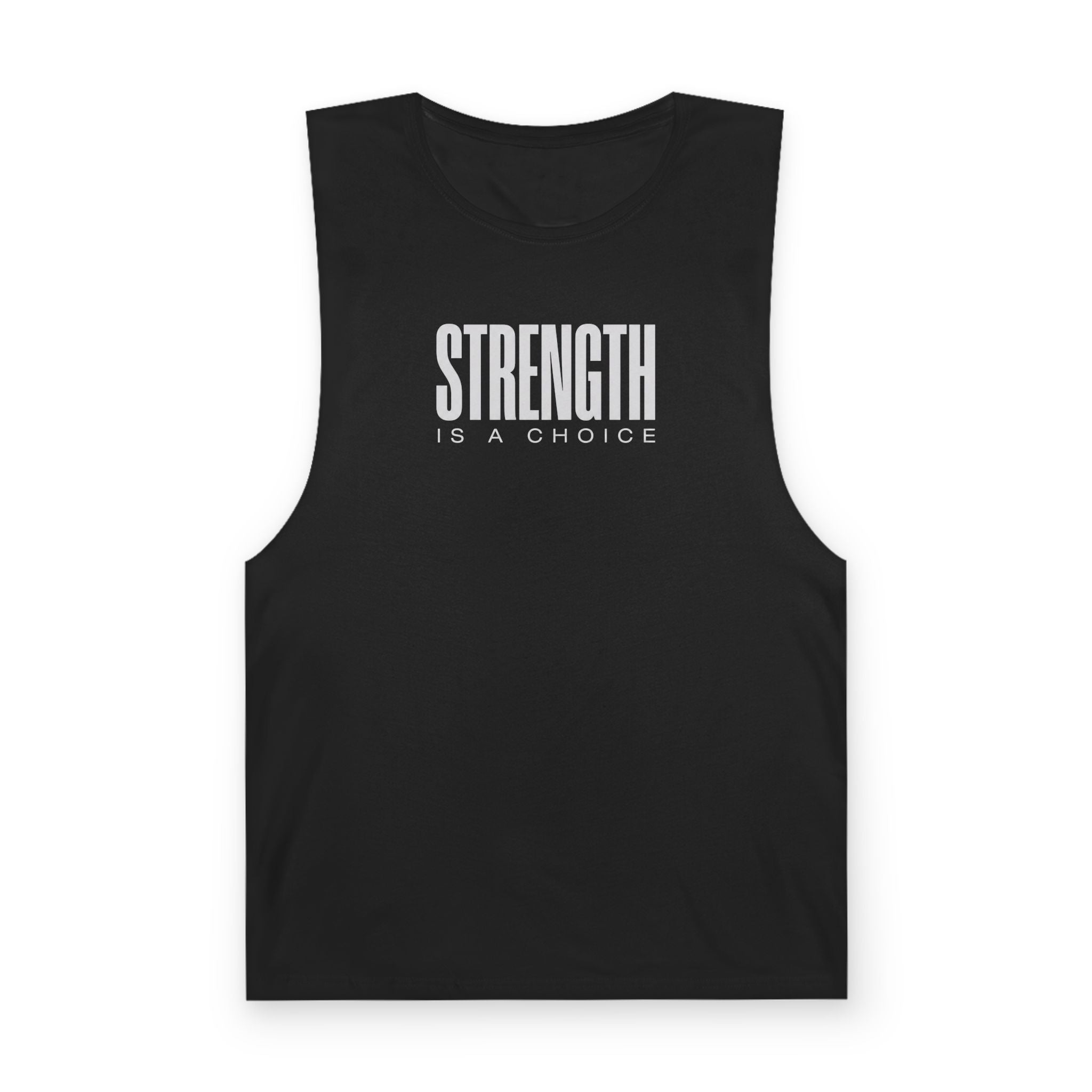 "Strength is a Choice" - Muscle Tank